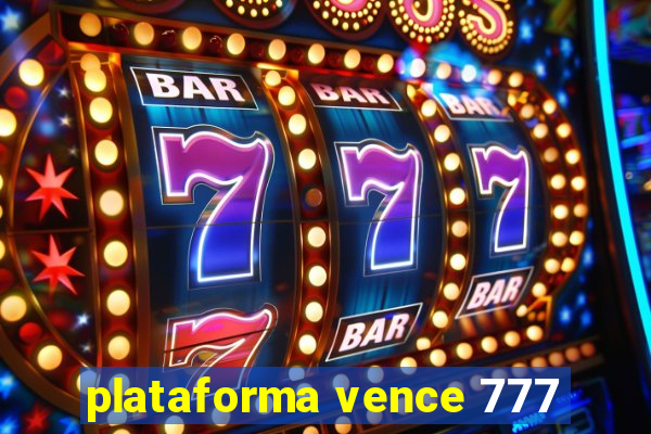 plataforma vence 777